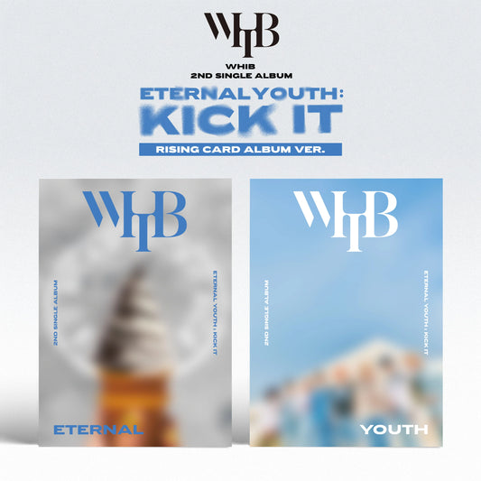 WHIB 2nd Single Album “ETERNAL YOUTH: KICK IT” Rising Card Album (random)